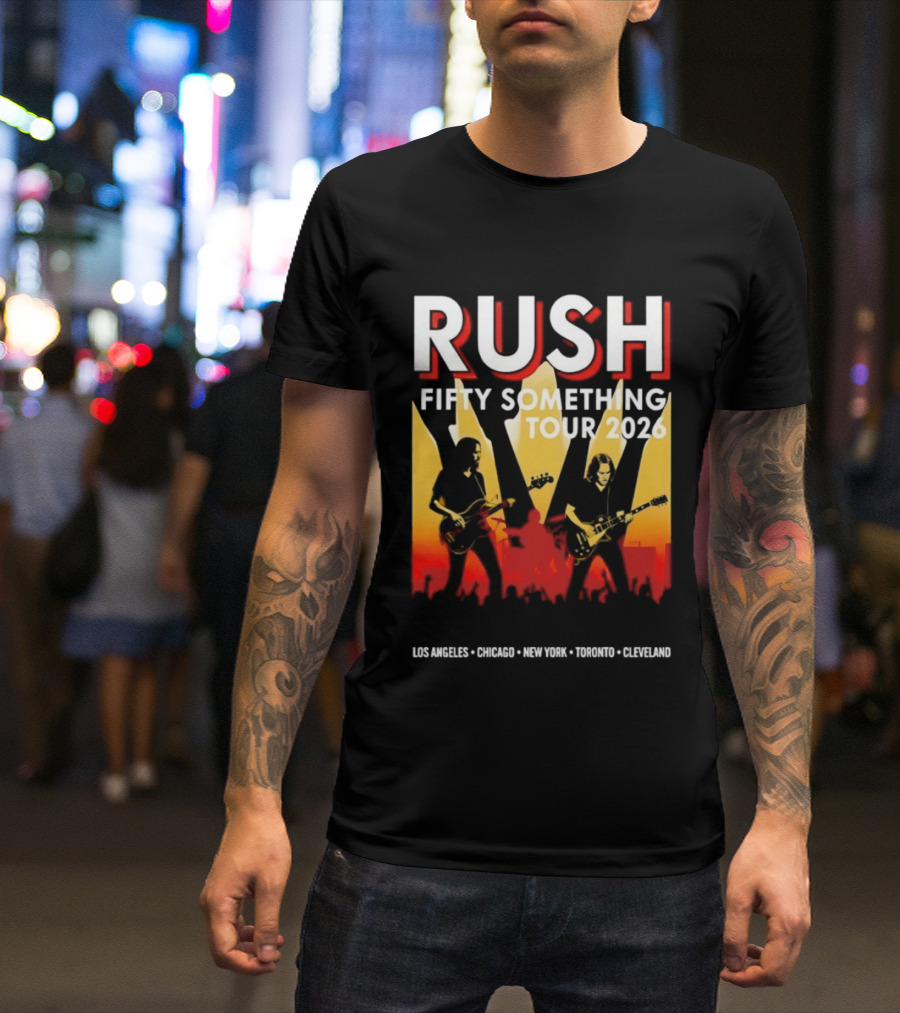 Rush Fifty Something Tour 2026 Los Angeles Chicago New York Toronto Cleveland T-Shirt