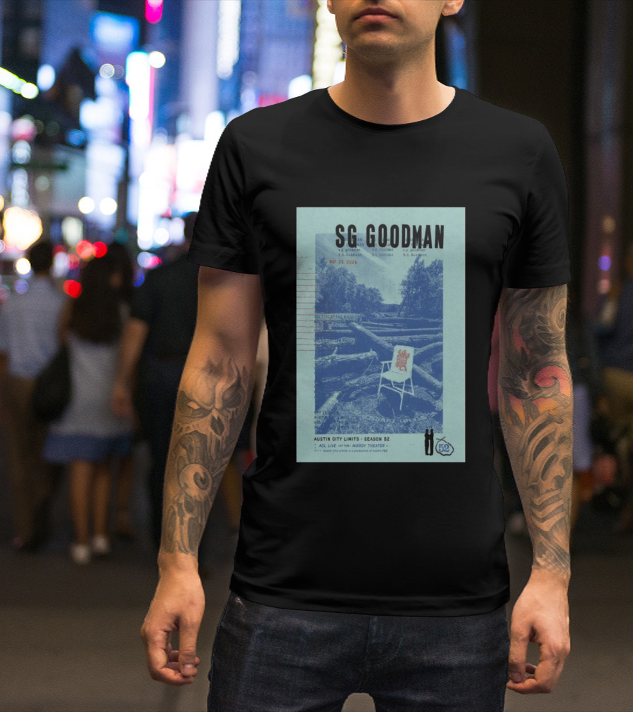 SG Goodman Austin City Limits Moody Theater May 26 2026 Season 52 T-Shirt