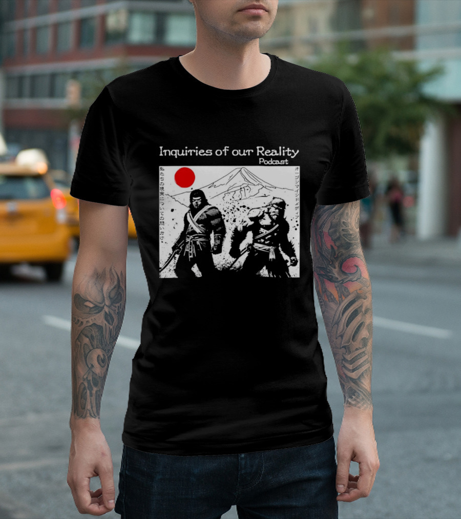 Inquiries Of Our Reality Podcast Samurai Scene With Red Sun T-Shirt