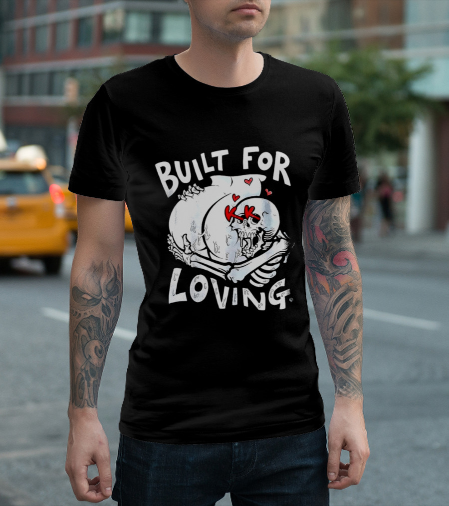 Built For Loving Skeleton Embrace With Hearts T-Shirt