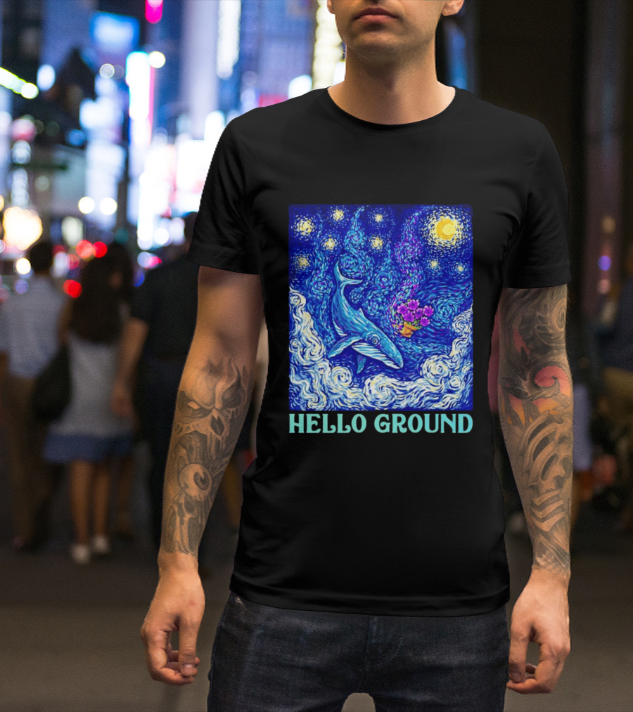 Hello Ground Whale Floating In Starry Night Van Gogh T-Shirt
