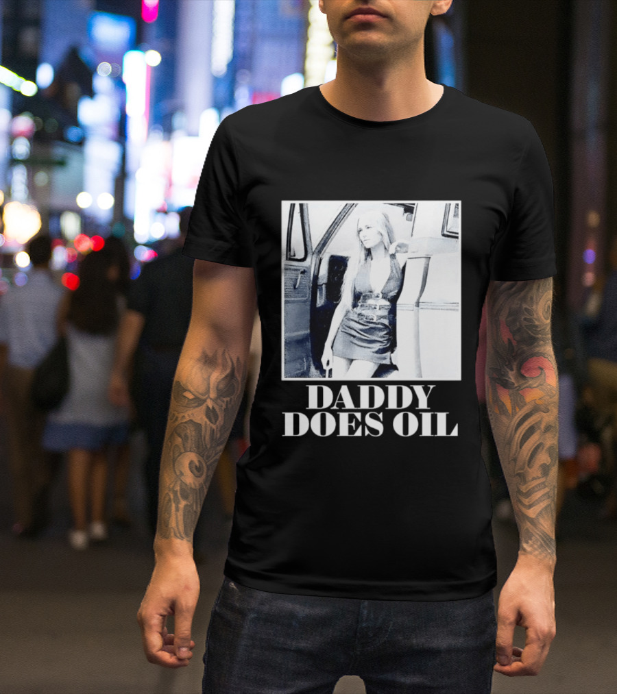 Daddy Does Oil Classic Retro Style Vintage Vibes T-Shirt