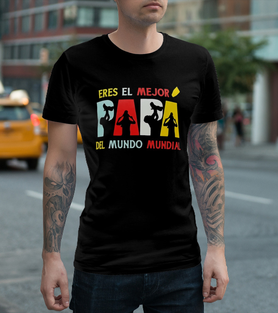 Eres El Mejor Papa Del Mundo Mundial Father's Day Gift Idea T-Shirt