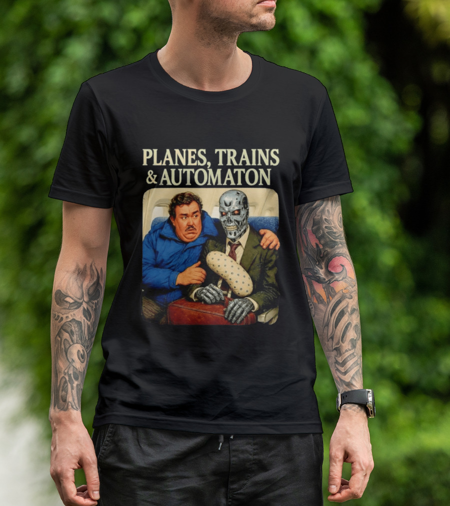 Planes Trains And Automaton John Candy With Cyborg Passenger T-Shirt
