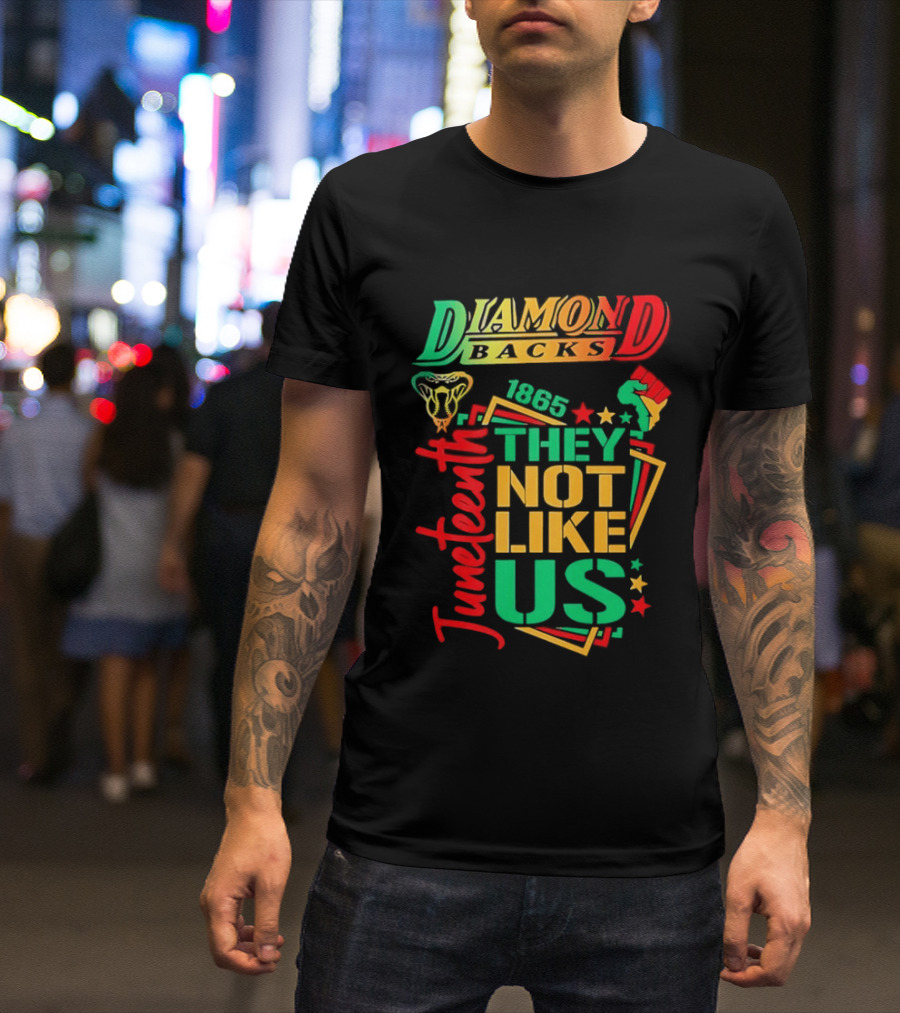 Juneteenth Diamondbacks 1865 They Not Like Us T-Shirt