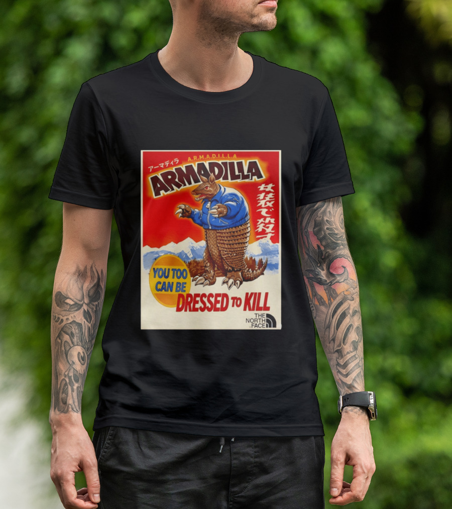Armadillo A.R.M.A.D.I.L.L.A. You Too Can Be Dressed To Kill The North Face T-Shirt