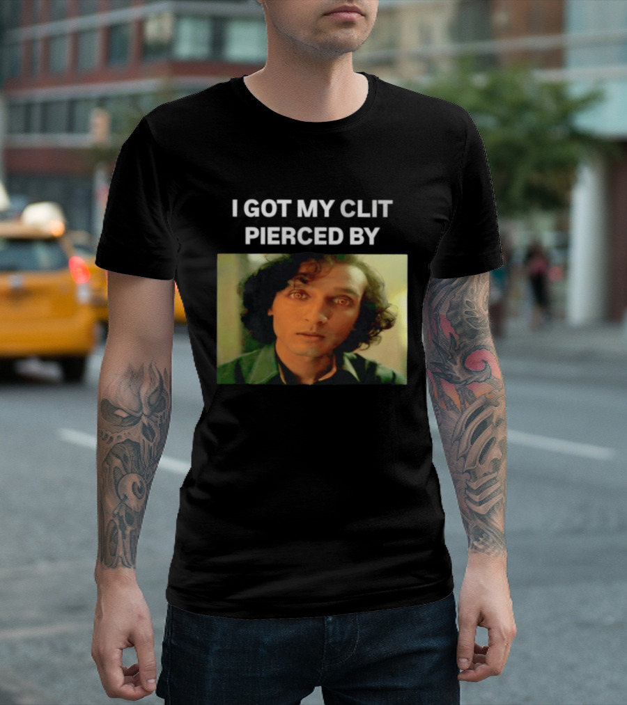 I Got My Clit Pierced By Armand T-Shirt