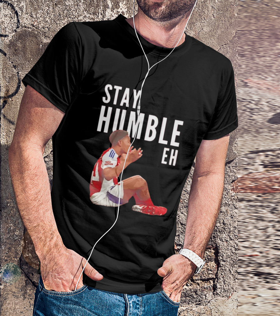 Stay Humble Eh Soccer Player Sitting Myles Lewis Skelly T-Shirt