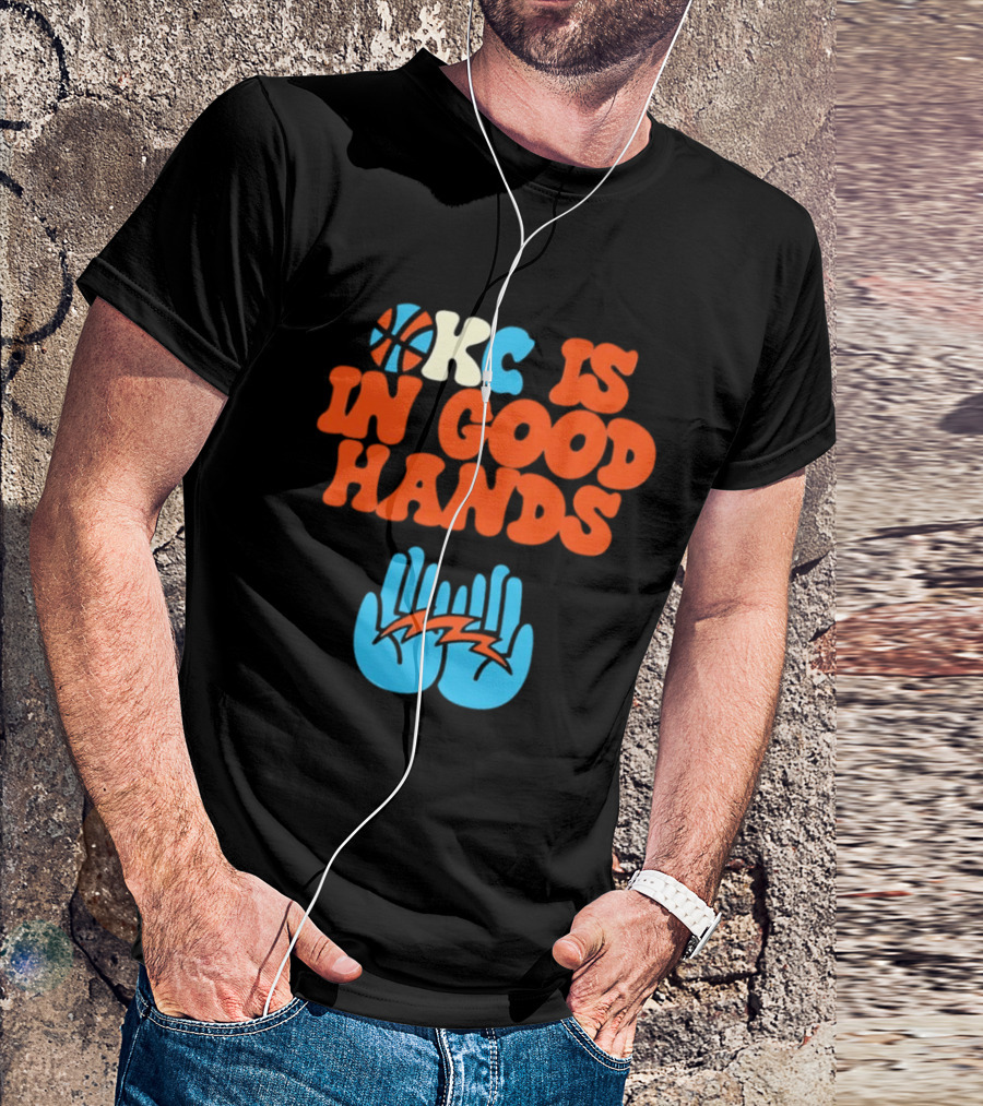Okc Is In Good Hands Thunder Basketball Lightning Bolt Hands T-Shirt