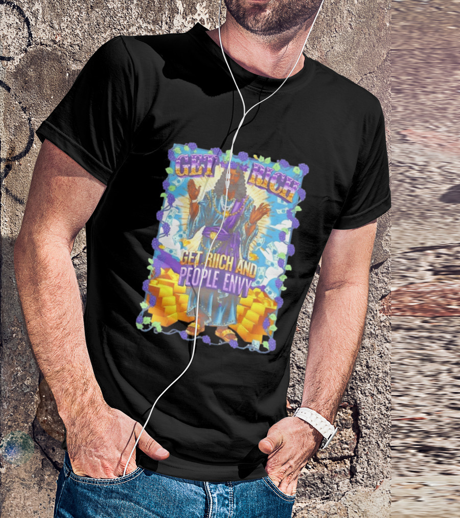 Get Rich And People Envy Grape And Gold Wealthy T-Shirt