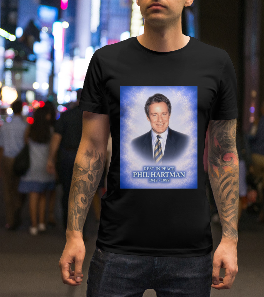 Rest In Peace Phil Hartman 1948 1998 T-Shirt