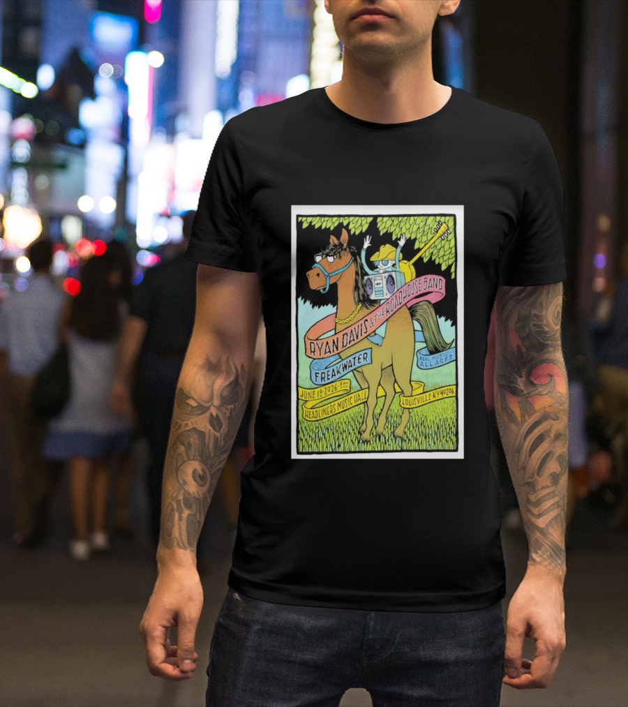 Ryan Davis And The Roadhouse Band Freakwater Opener June 18 2026 Headliners Music Hall Louisville KY Real Music All Ages T-Shirt