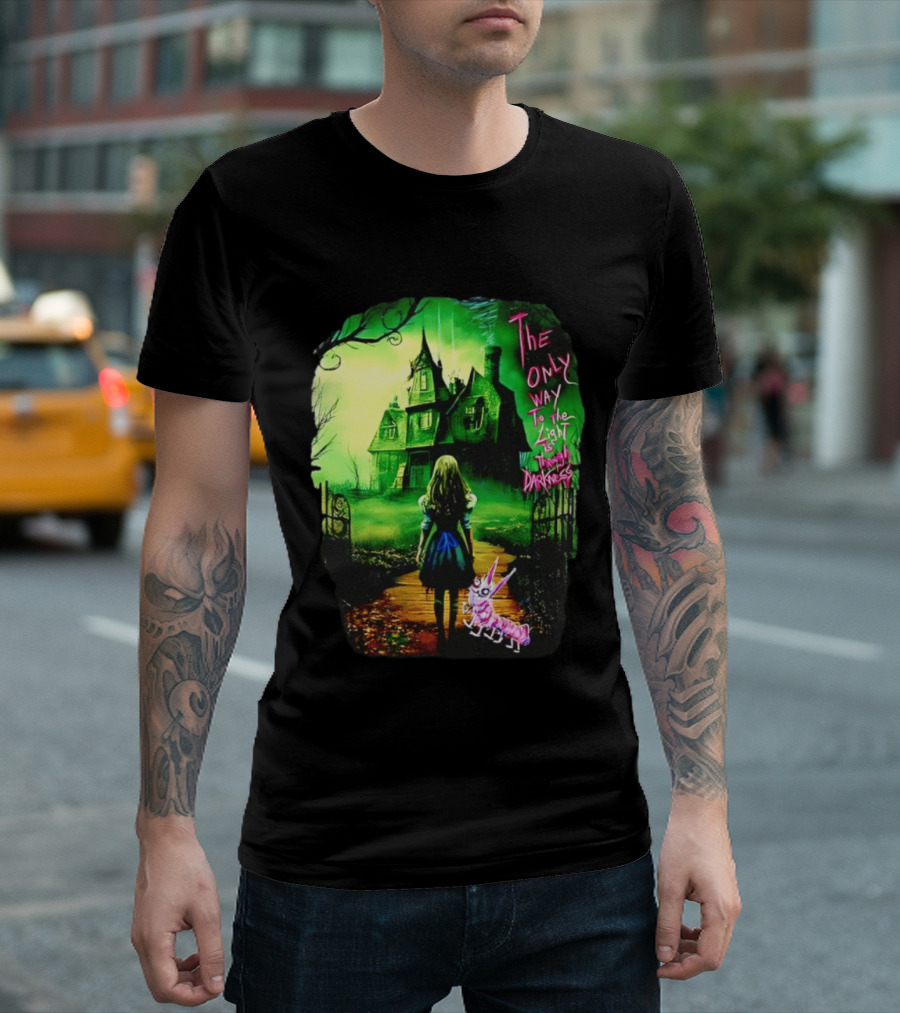 The Only Way To The Light Is Through Darkness Alice In Wonderland Horror Dark Gothic Mansion Path Rabbit T-Shirt