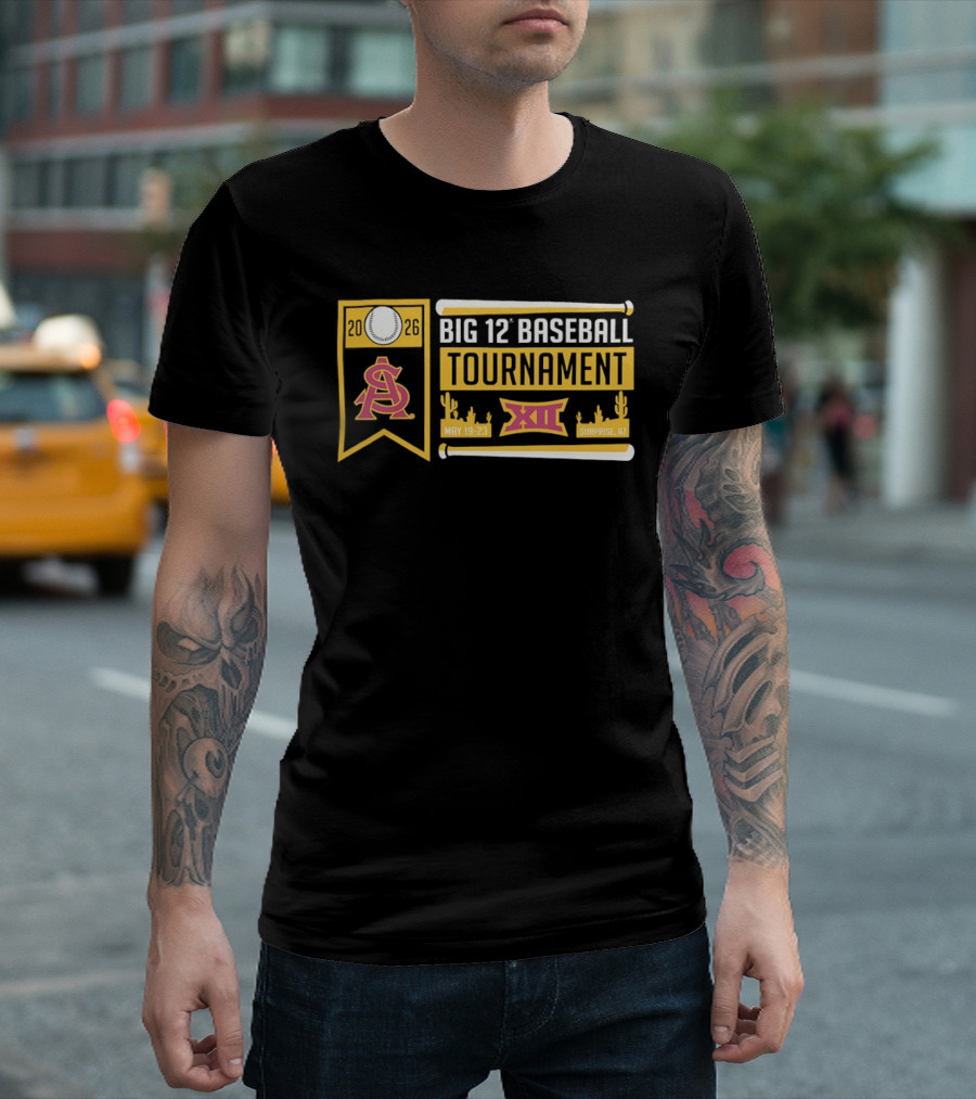 Arizona State Sun Devils Big 12 Baseball Tournament 2026 May 19 23 Surprise AZ T-Shirt