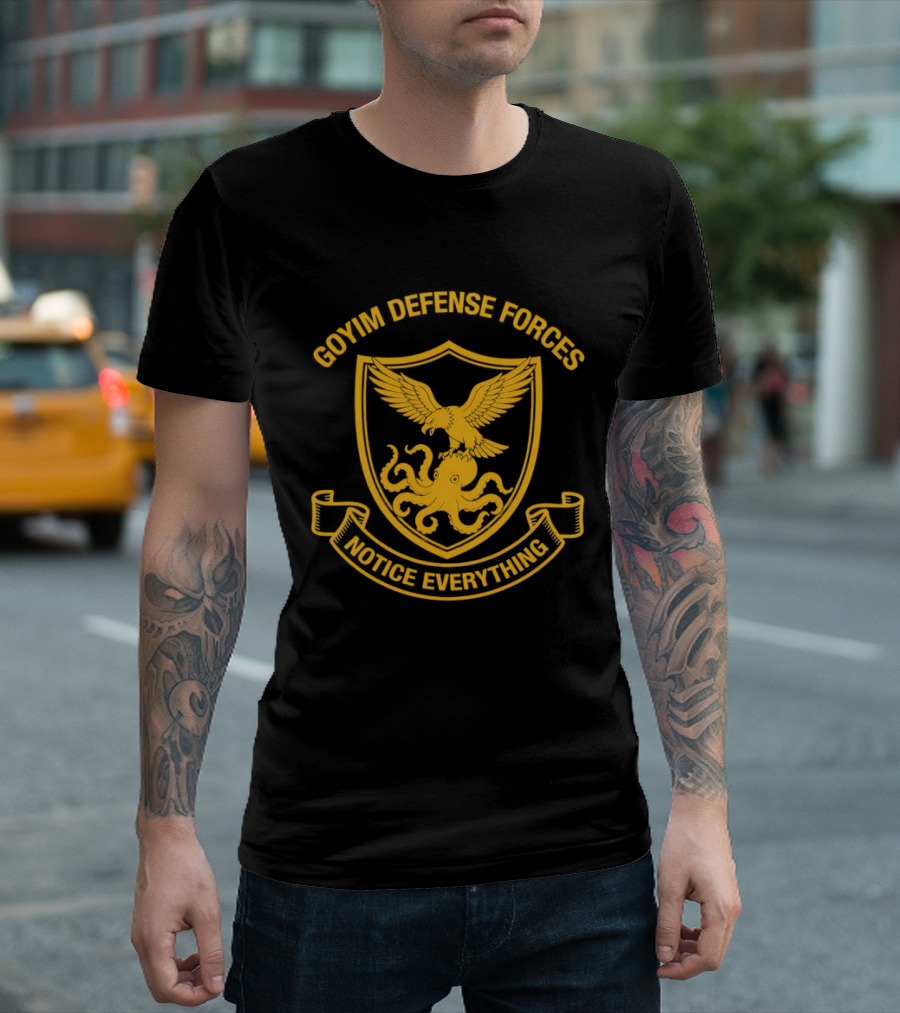 Goyim Defense Forces Eagle Octopus Notice Everything T-Shirt