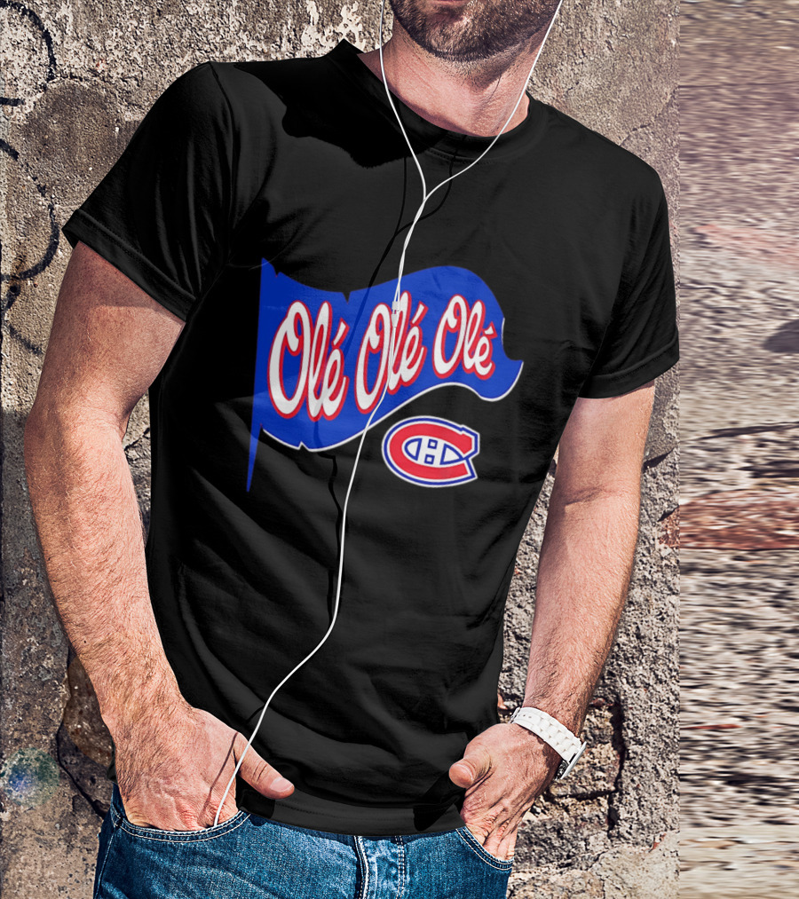 Montréal Canadiens Olé Olé Olé NHL Team Spirit T-Shirt