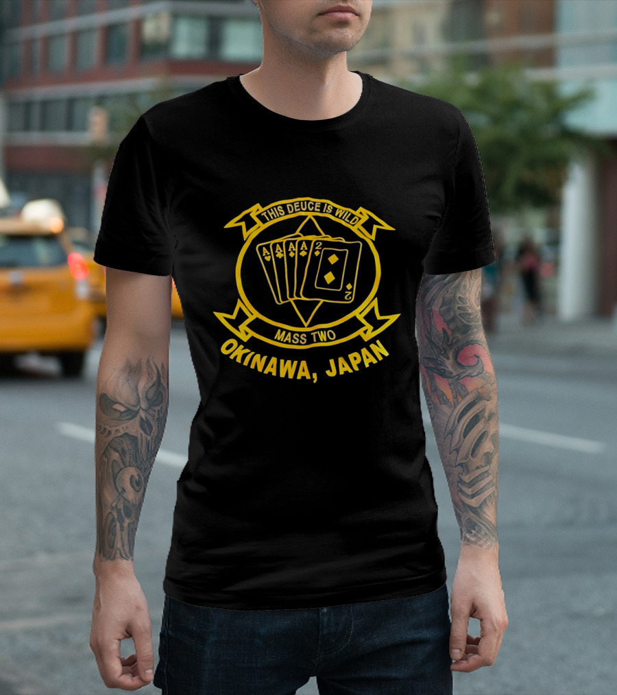 This Deuce Is Wild Mass Two Okinawa Japan T-Shirt