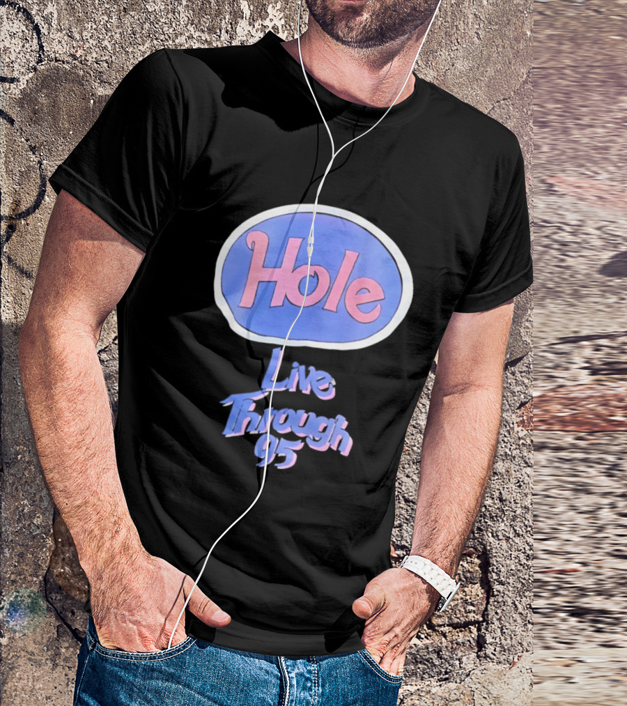 Hole Live Through 95 Tour Concert 90s Grunge Fashion T-Shirt