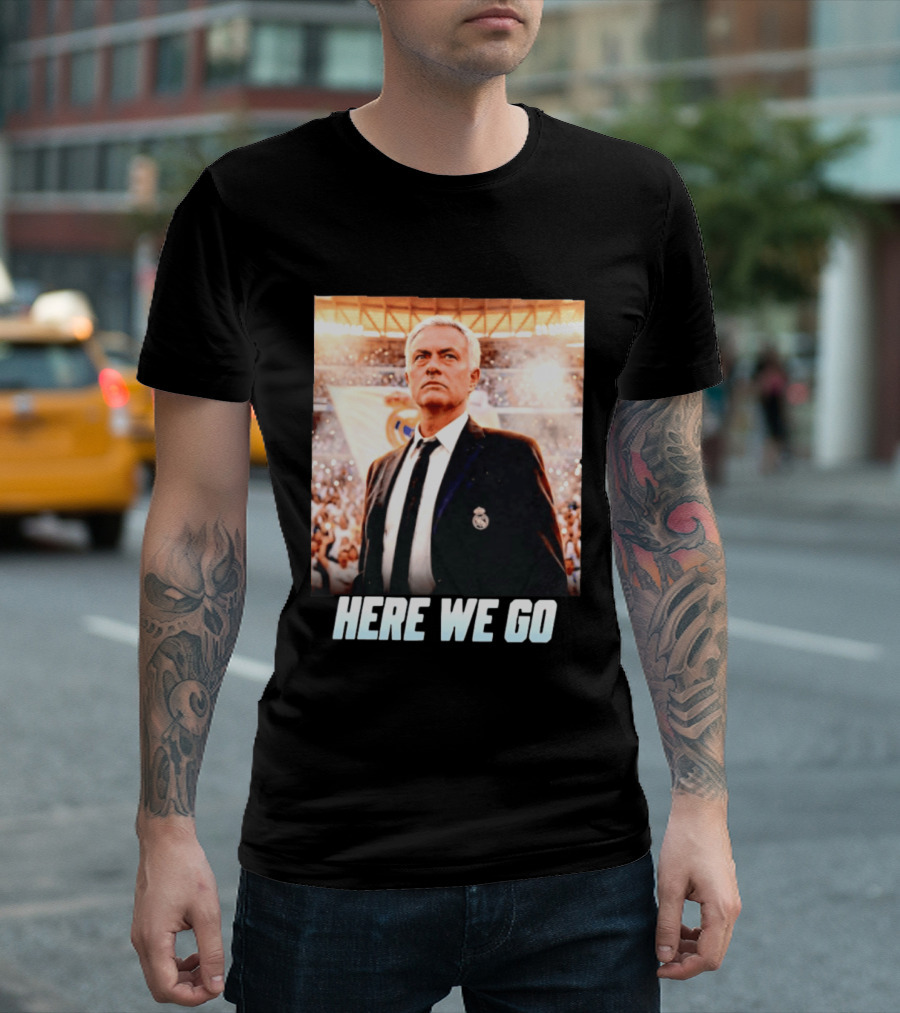 José Mourinho Return To Real Madrid Here We Go T-Shirt