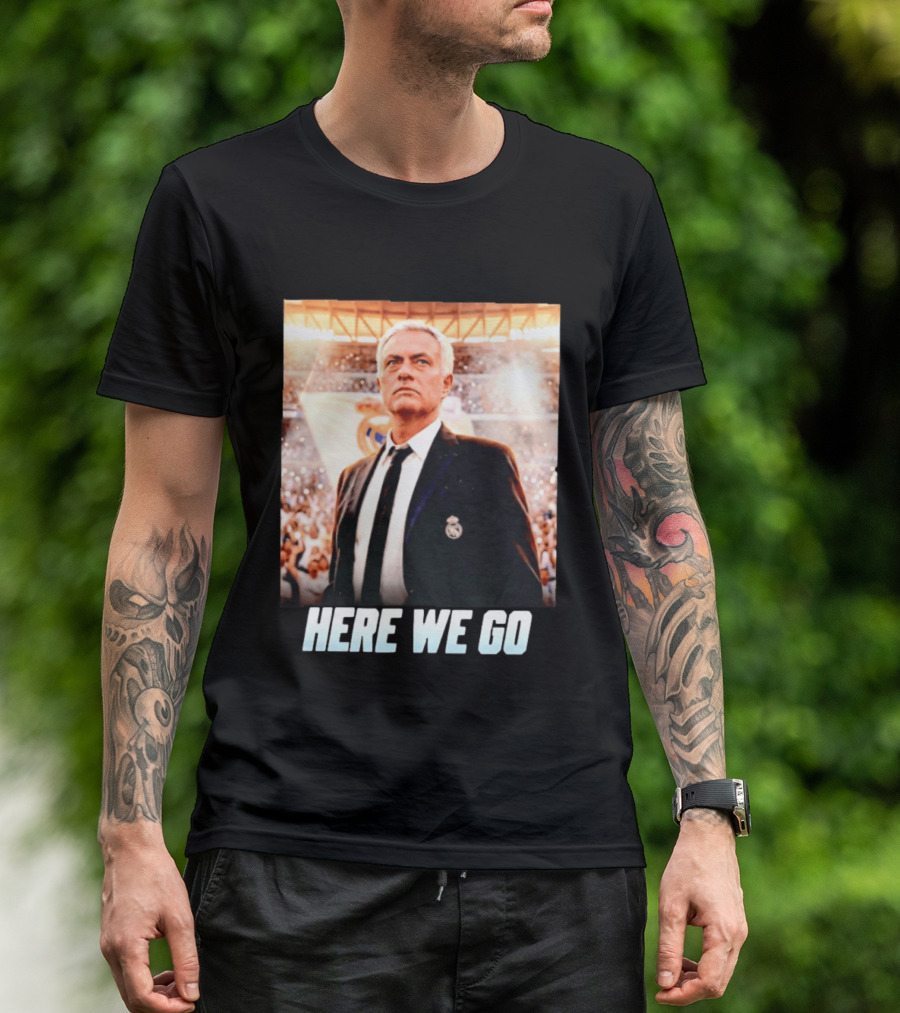 José Mourinho Return To Real Madrid Here We Go T-Shirt