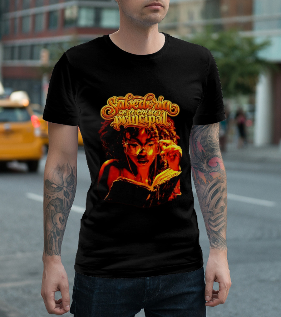 Sabedoria é A Coisa Principal T-Shirt