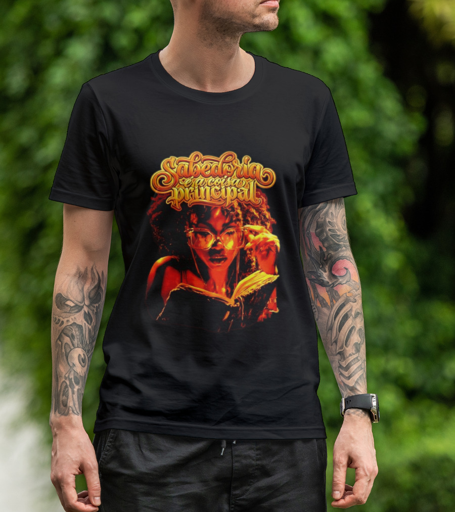 Sabedoria é A Coisa Principal T-Shirt