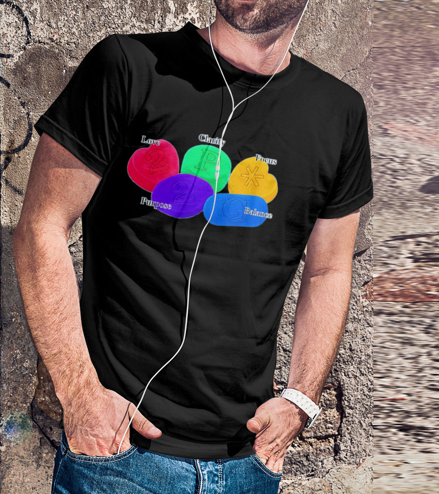 Love Clarity Focus Purpose Balance Colorful Candy Hearts And Shapes T-Shirt