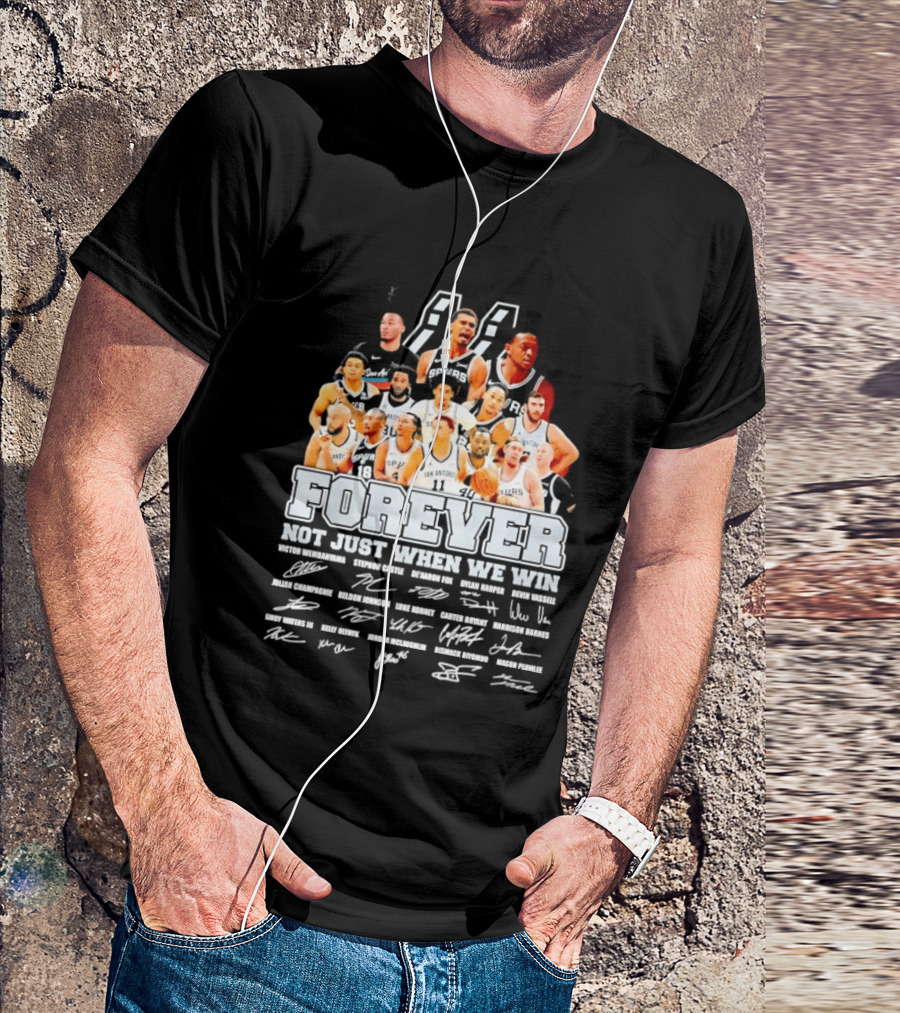San Antonio Spurs NBA Forever Not Just When We Win Victor Wembanyama Stephon Castle Signatures T-Shirt