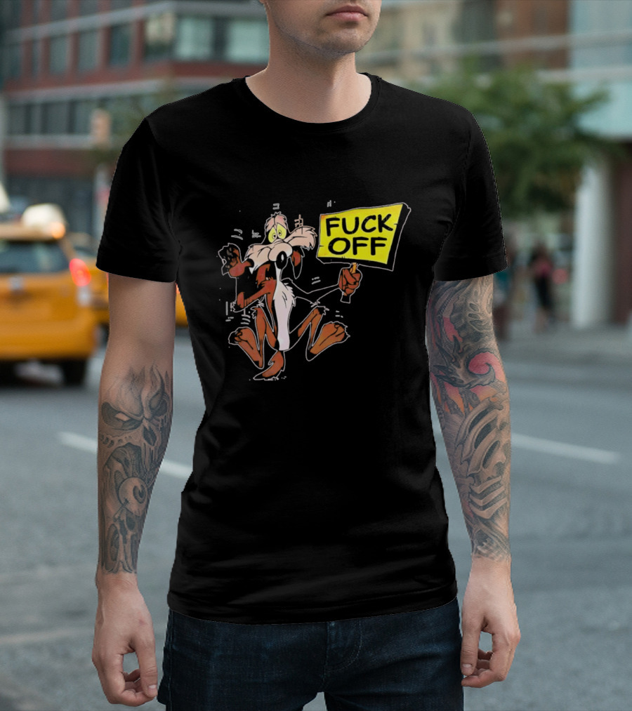 Wile E. Coyote Looney Tunes Fuck Off Sign T-Shirt