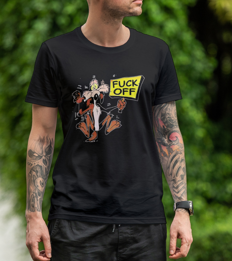 Wile E. Coyote Looney Tunes Fuck Off Sign T-Shirt