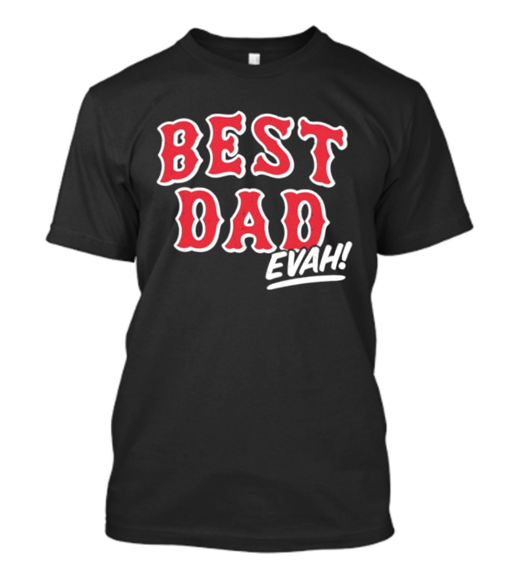 Best Dad Evah Baseball Home Team Fan T-Shirt