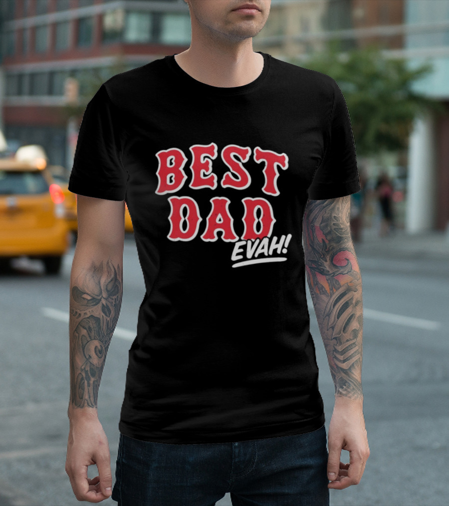 Best Dad Evah Baseball Home Team Fan T-Shirt