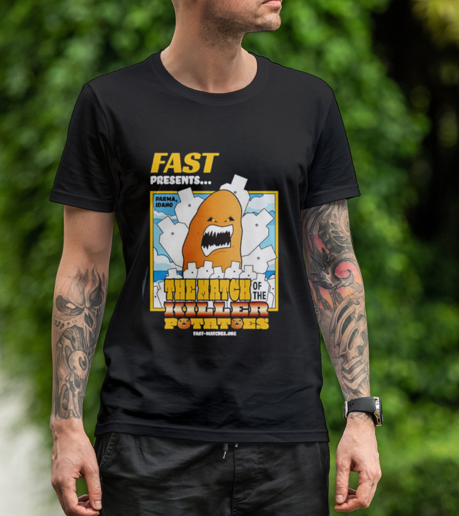 FAST Presents The Attack Of The Killer Potatoes T-Shirt