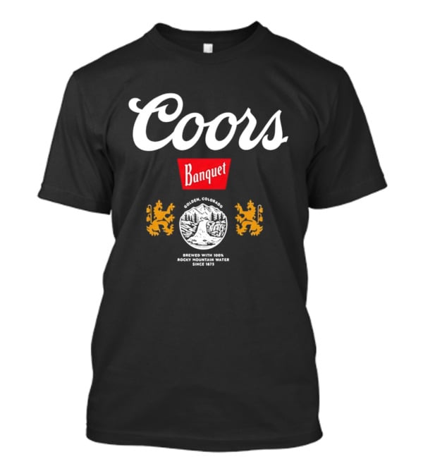 Coors Banquet Golden Colorado Brewed With Rocky Mountain Water Since 1873 T-Shirt