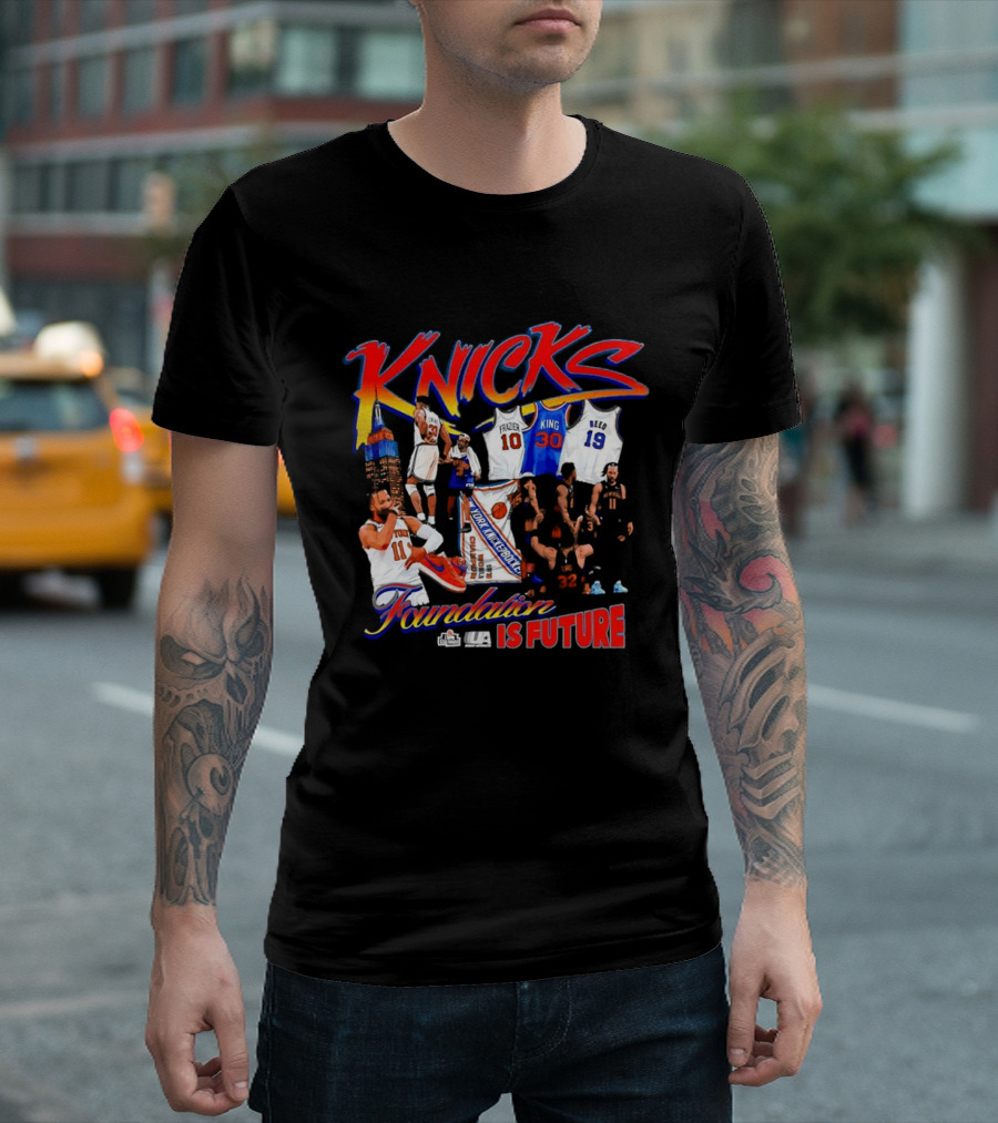 Knicks Foundation Is Future Jalen Brunson Patrick Ewing Frazier King Reed NBA T-Shirt
