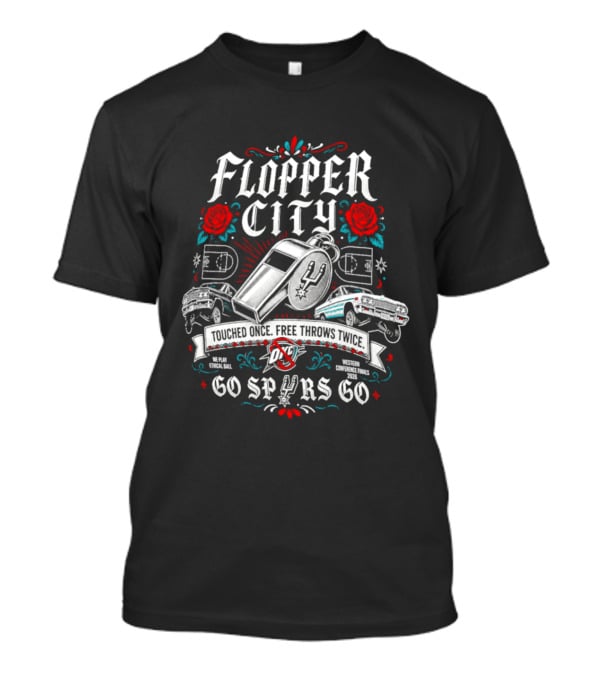 Flopper City San Antonio Spurs Touched Once Free Throws Twice 60 Spurs 60 T-Shirt
