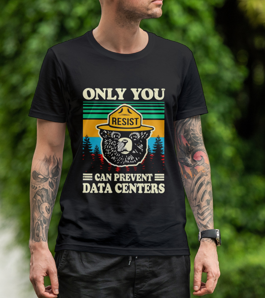 Only You Resist Bear Can Prevent Data Centers T-Shirt
