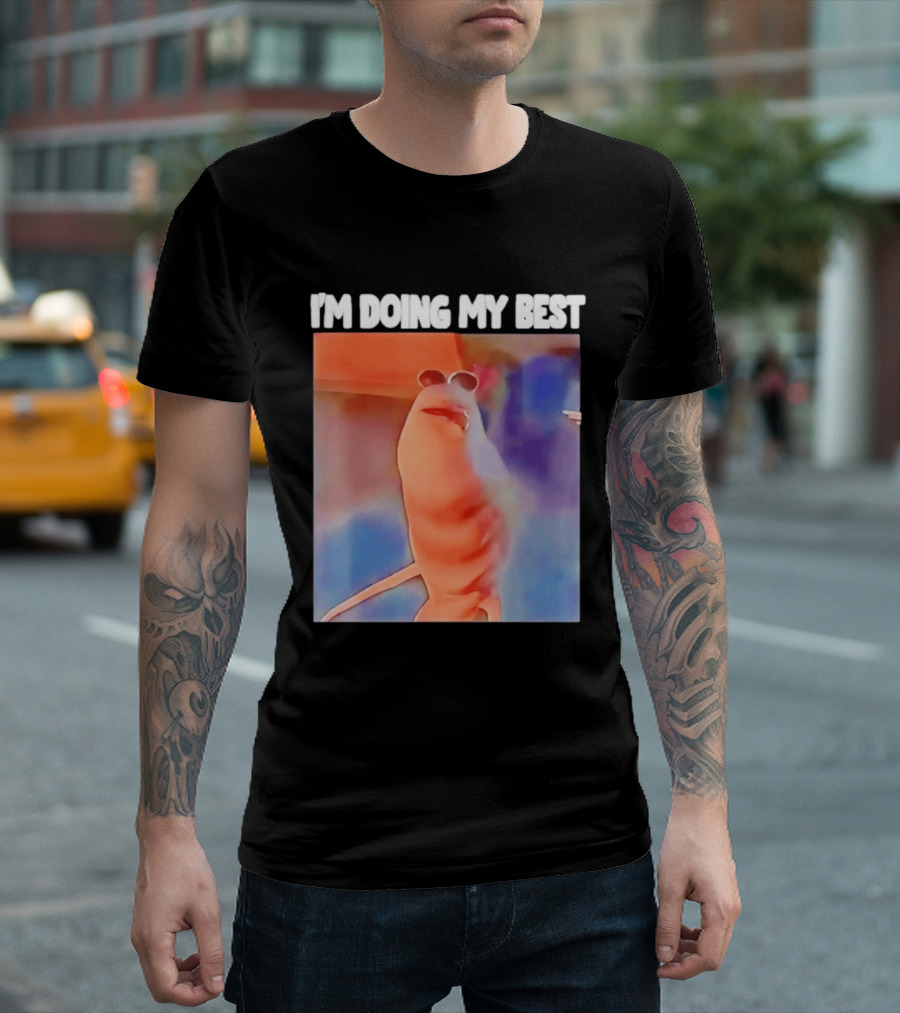 I'm Doing My Best Marcus The Worm Meme Sunglasses T-Shirt