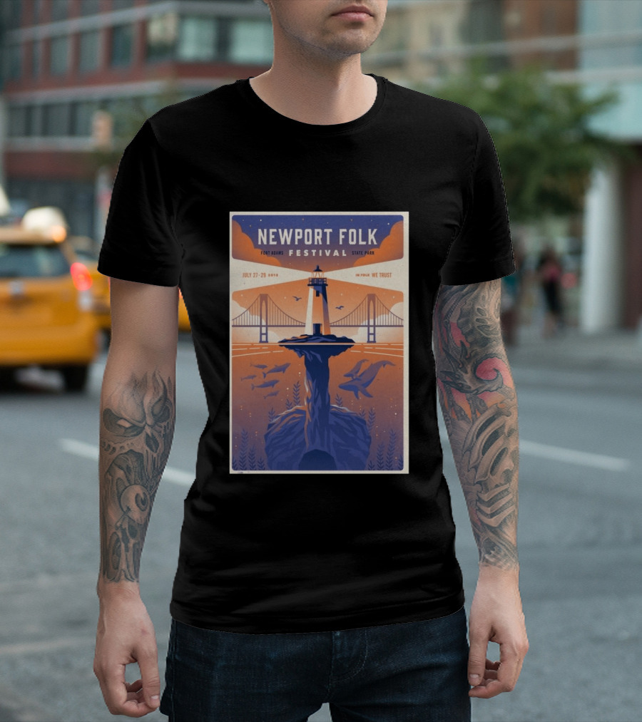 NEWPORT FOLK FESTIVAL Fort Adams State Park July 27 29 2018 In Folk We Trust T-Shirt