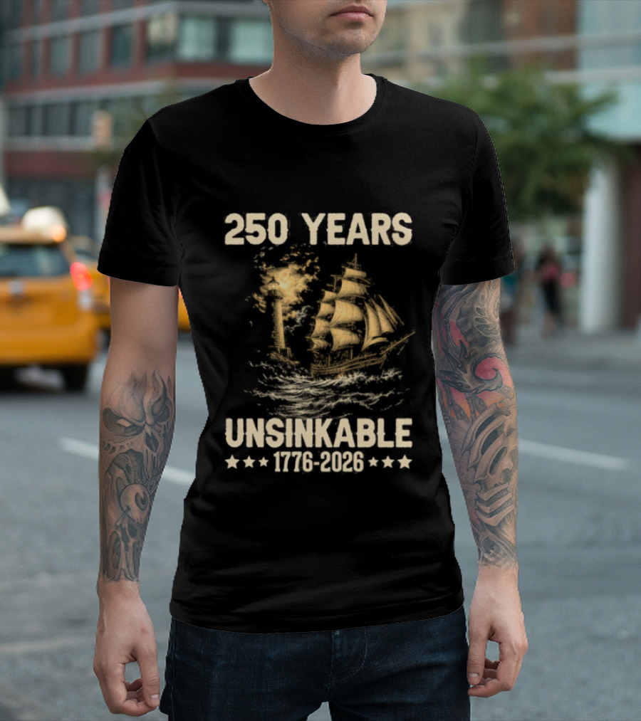 250 Years Unsinkable Patriotic Ship 1776 2026 Anniversary T-Shirt