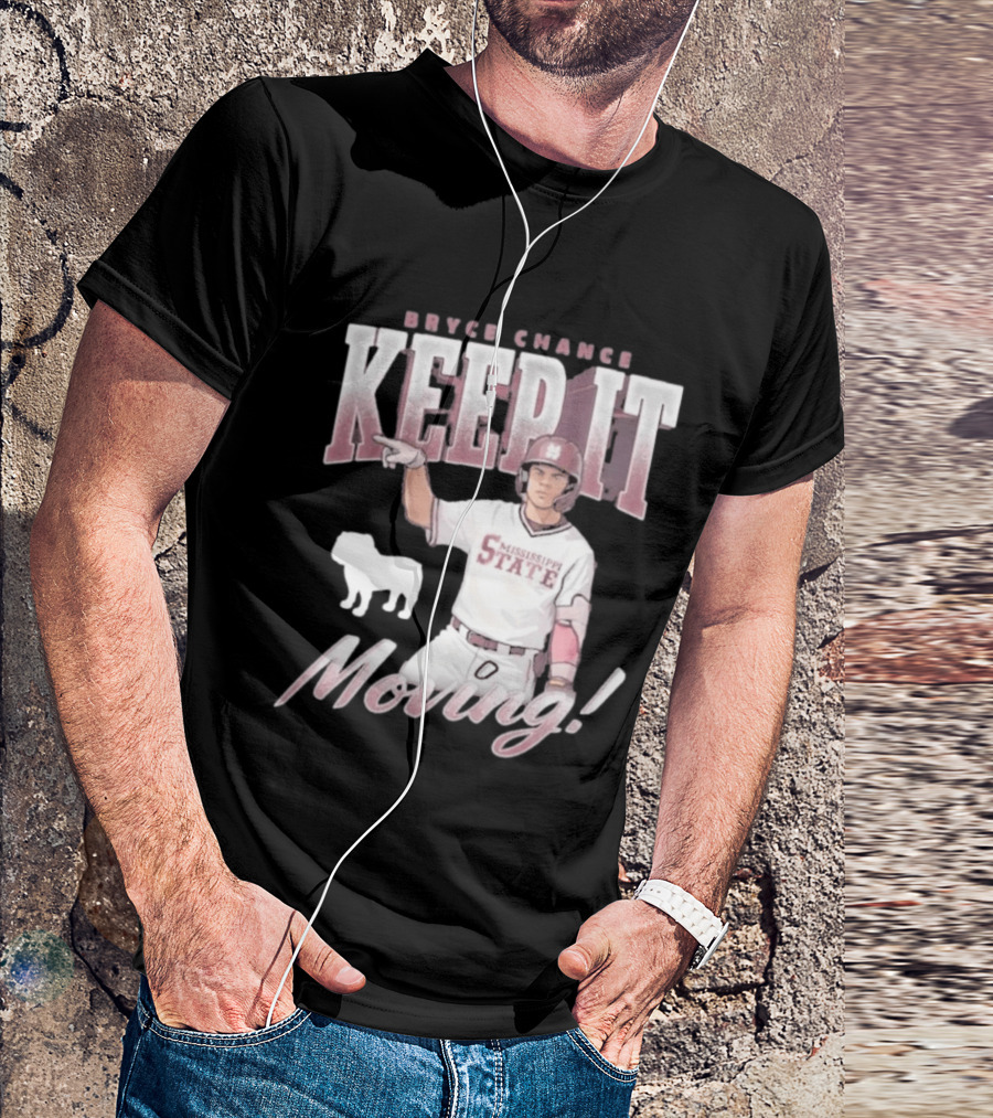 Bryce Chance Mississippi State Keep It Moving Bulldog Baseball T-Shirt