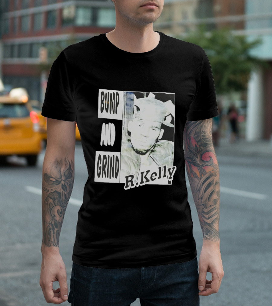 Bump And Grind R Kelly T-Shirt