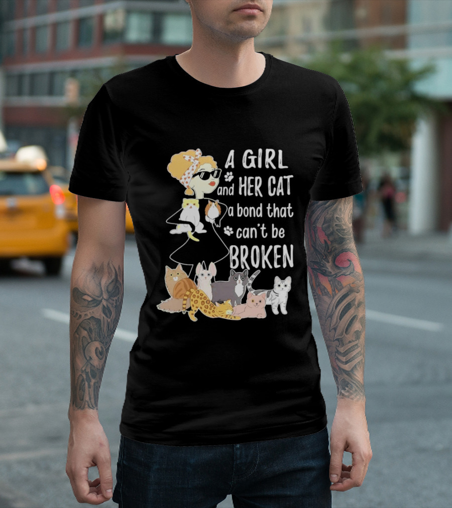 A Girl And Her Cat A Bond That Can't Be Broken T-Shirt