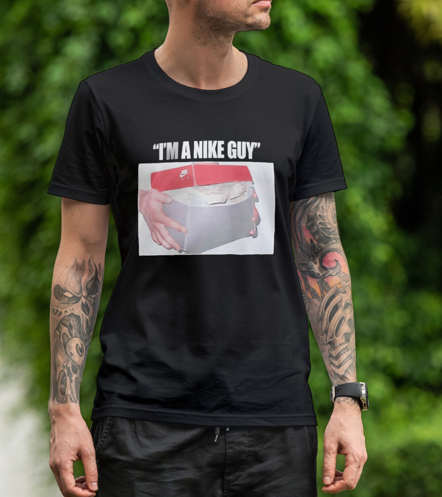 NIKE Air Shoebox Full Of Cash I'm A NIKE Guy T-Shirt