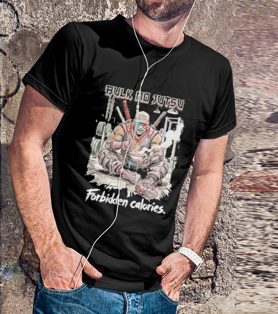 Bulk No Jutsu Forbidden Calories Ninja Eating Ramen T-Shirt