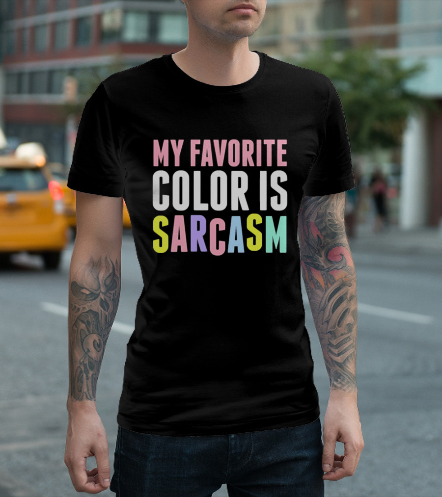 My Favorite Color Is Sarcasm Pastel Rainbow T-Shirt