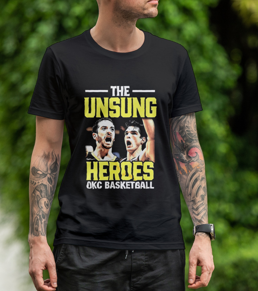 The Unsung Heroes Oklahoma City Thunder OKC Basketball T-Shirt