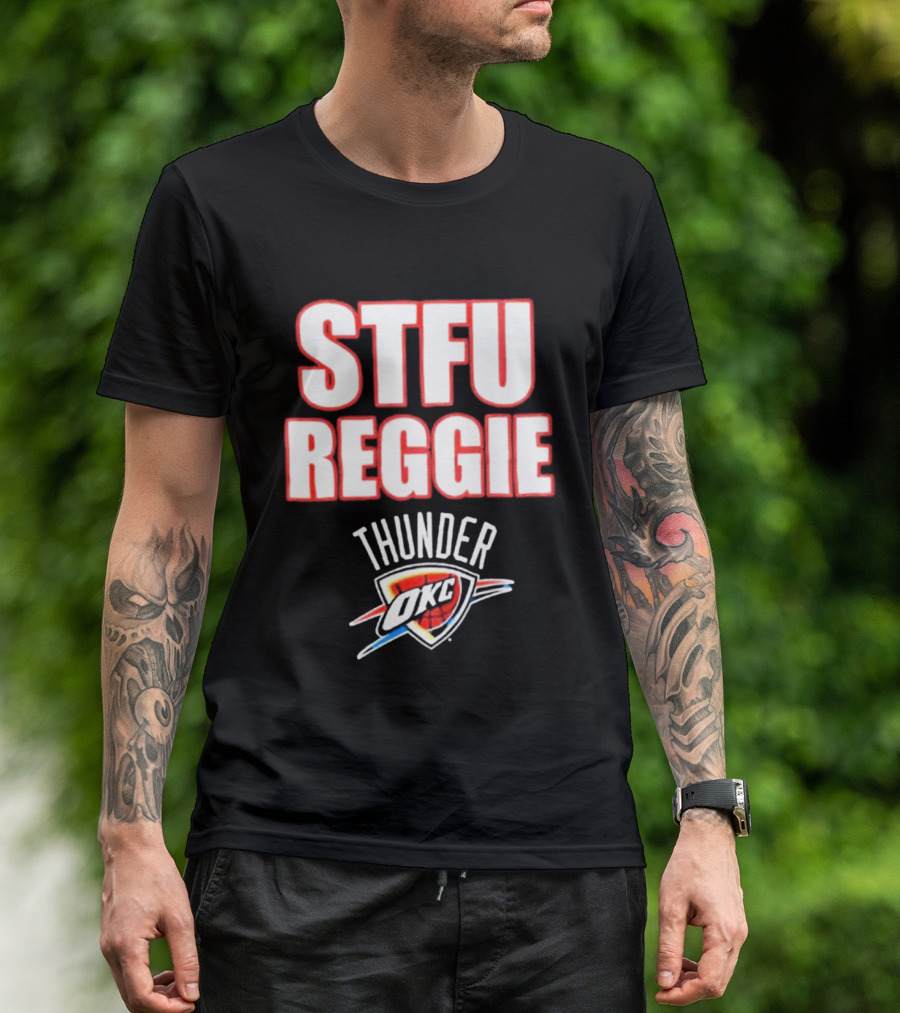 Oklahoma City Thunder STFU Reggie OKC NBA Team T-Shirt