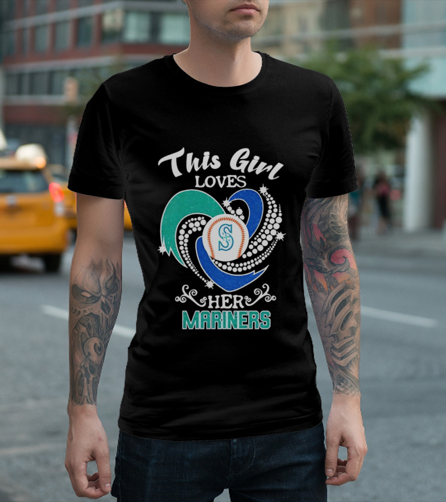 This Girl Loves Her Seattle Mariners Baseball T-Shirt
