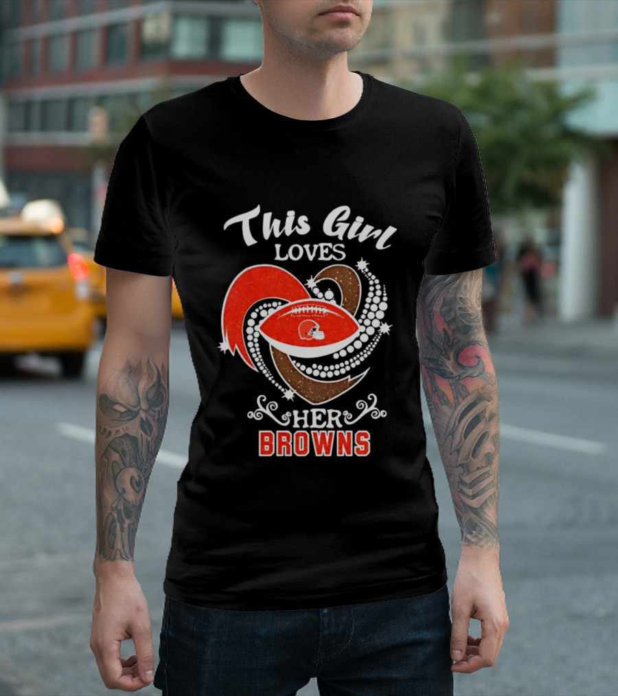 This Girl Loves Her Cleveland Browns T-Shirt
